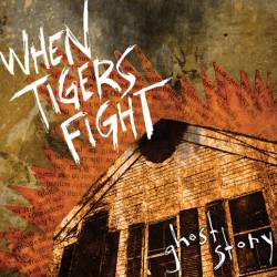 When Tigers Fight : Ghost Story